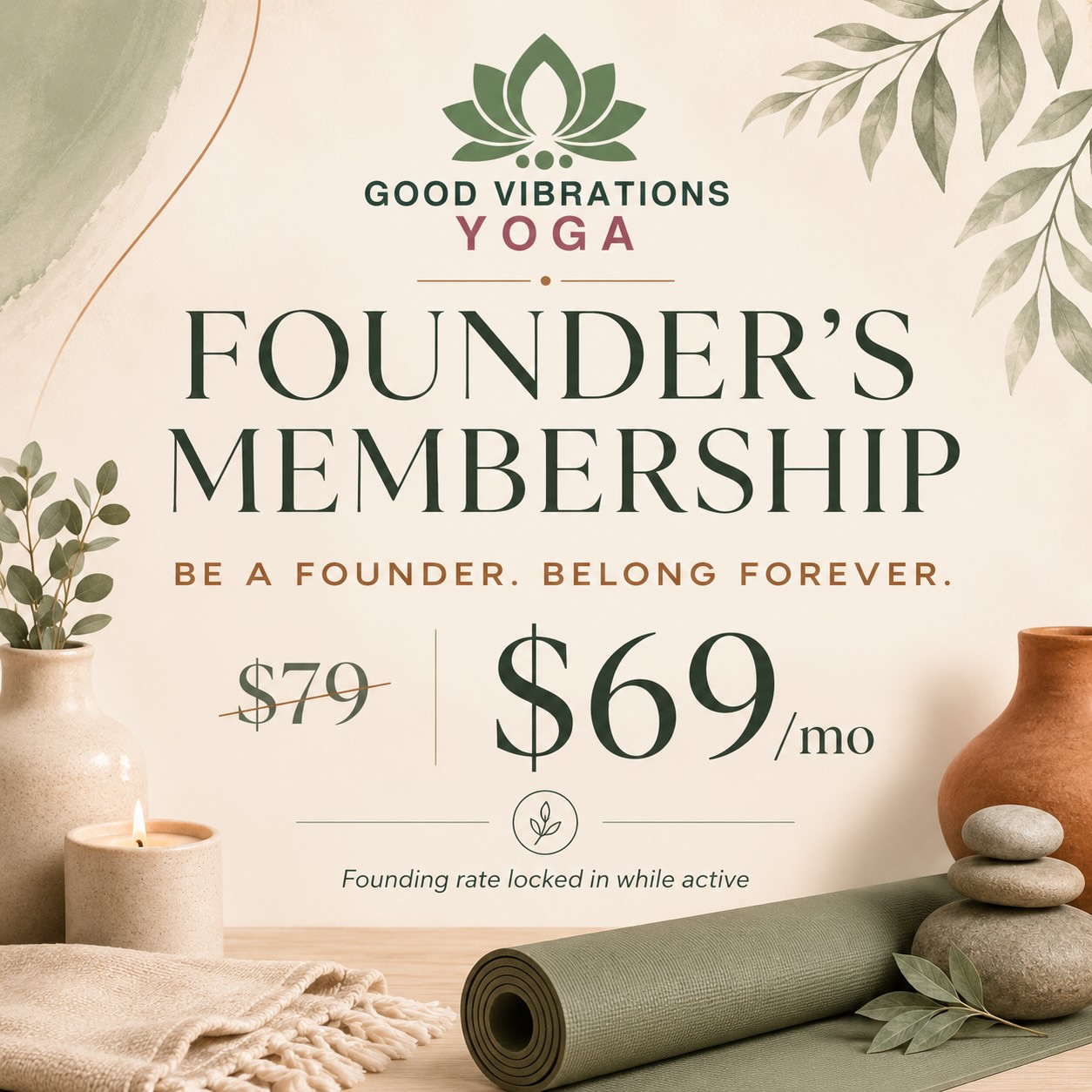Founder's Membership — $69 per month, founding rate locked in while active